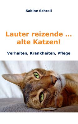 Dipl. Tierärztin Sabine Schroll - Lauter reizende alte Katzen! 